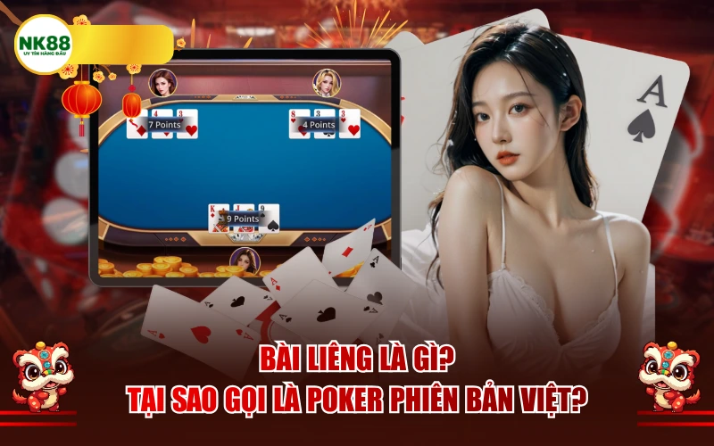 Bài Liêng là gì? Tại sao gọi là Poker phiên bản Việt?