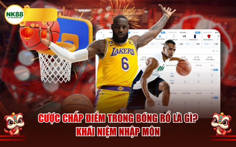 Cược chấp điểm trong bóng rổ là gì? Khái niệm nhập môn