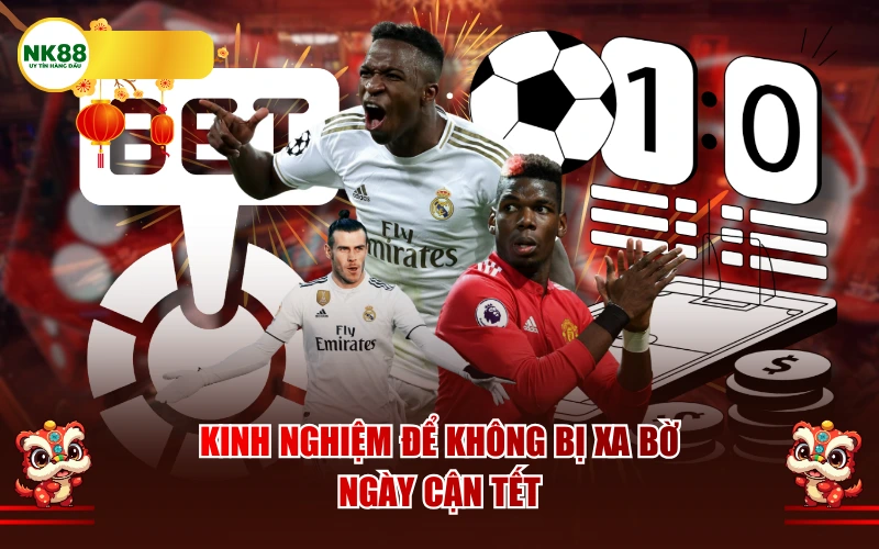 Kinh nghiệm để không bị xa bờ ngày cận Tết