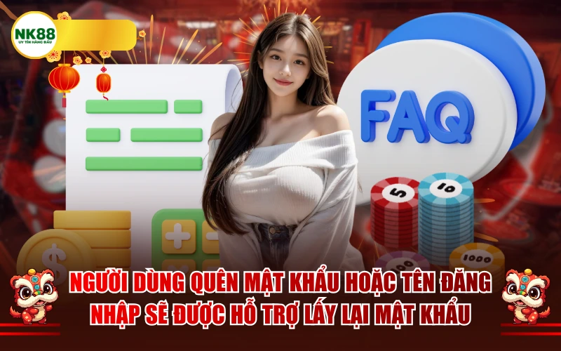Người dùng quên mật khẩu hoặc tên đăng nhập sẽ được hỗ trợ lấy lại mật khẩu