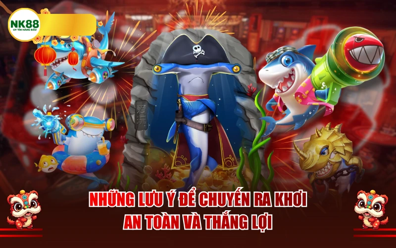 Những lưu ý để chuyến ra khơi an toàn và thắng lợi