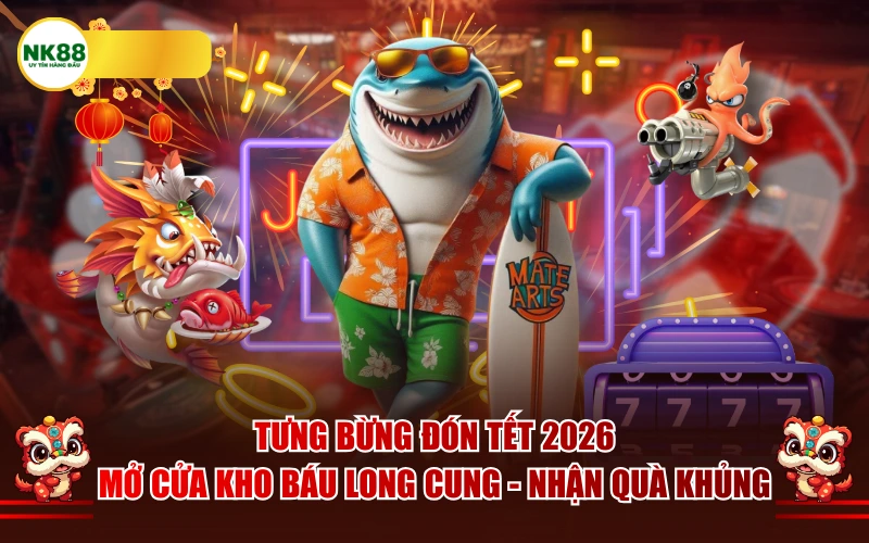 Tưng bừng đón Tết 2026: Mở cửa Kho báu long cung - Nhận quà khủng